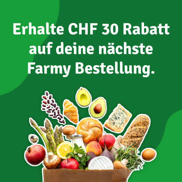 Exklusiver Gutschein für Farmy: Spare CHF 30.- ab einem Einkauf von CHF 150.-