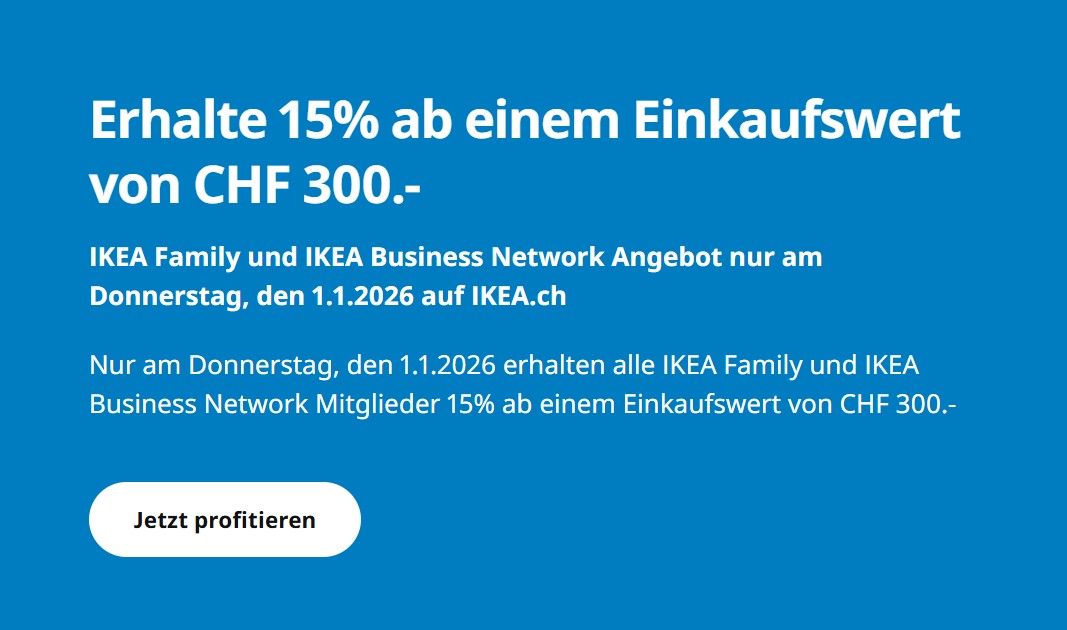 15% Rabatt bei Ikea am 1.1.26 für IKEA Family und IKEA Business ab CHF 300,- Einkaufswert