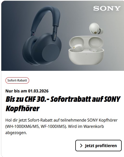 Sony Kopfhörer WH-1000XM6, WH-1000XM5, WF-1000XM5, Sofor-Rabatt Promotion bei MediaMarkt