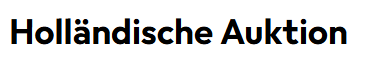 Holländische Auktion