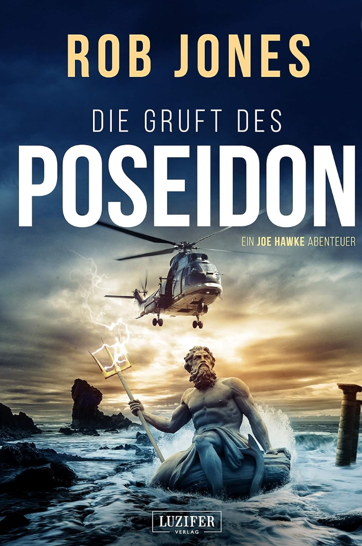 DIE GRUFT DES POSEIDON (Joe Hawke 1): Thriller, Abenteuer von Rob Jones bei Amazon gratis als Kindle