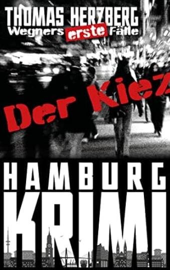 Der Kiez (Wegners erste Fälle): Hamburg-Krimi Kindle Edition gratis bei Amazon