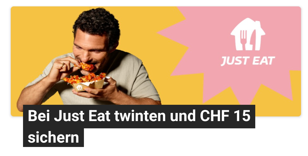 Twint – CHF 10/15 Cashback bei Just Eat