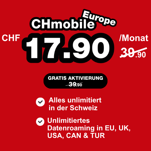 Nur noch heute! CHmobile Europe (CH alles unlim. + unlim. Daten in EU, USA, CAN und TR)