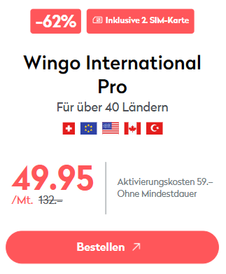 Wingo International Pro (Swisscom-Netz, unlimitierte Daten & Anrufe in CH + über 40 Länder, inkl. 2. SIM-Karte)
