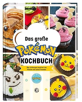 Das grosse Pokémon-Kochbuch: Über 50 Rezepte inspiriert von Pikachu und vielen weiteren Pokémon (Pokémon: Schnapp sie dir alle!)