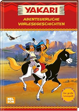 «Yakari: Abenteuerliche Vorlesegeschichten» – für Vorschulkinder ab 3 Jahren / 80 Seiten