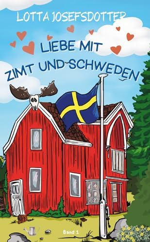 Kindle Liebe mit Zimt und Schweden (Schwedenromane mit Herz 1)