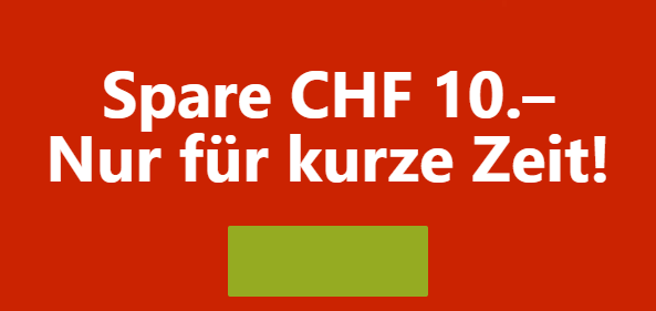 Spare CHF 10.– auf deinen Einkauf ab CHF 50.–