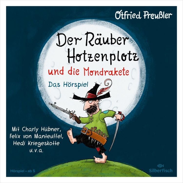 Der Räuber Hotzenplotz und die Mondrakete – Das Hörspiel (Hörspiel)