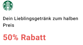 Starbucks Gutschein 50% Rabatt auf dein Lieblingsgetränk bis zum 01.11.