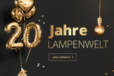 Lampenwelt feiert 20 Lichtjahre - 15% Rabatt ab MBW CHF 200
