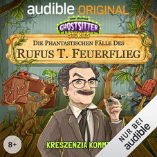 Hörbuch Die phantastischen Fälle des Rufus T. Feuerflieg 1-3 bei Audible gratis