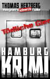 Tödliche Gier: Wegners schwerste Fälle (8. Teil) – Hamburg-Krimi von Thomas Herzberg gratis als Kindle-E-Book
