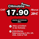 Nur noch heute! CHmobile Europe (CH alles unlim. + unlim. Daten in EU, USA, CAN und TR)