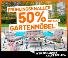 50% Rabatt auf alle Gartenmöbel bei LIPO - viele Modelle zu neuen Bestpreisen