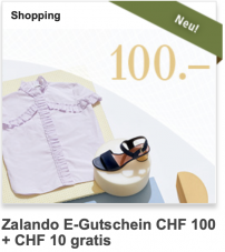 Zalando E-Gutschein CHF 100 + CHF 10 gratis obendrauf
