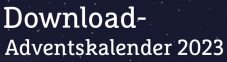 Download Adventskalender 2023 (Sammlung)