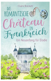 Gratis eBook bei Amazon! „Das romantische Château in Frankreich – Ein Neuanfang für Élodie“