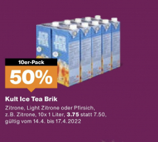 * Ab jetzt gültig! * 50% Kult Ice Tea Brik 10x1L NUR 3,75FR