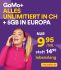 GoMo+: CH alles unlimitiert + 5GB EU-Roaming für CHF 9.95 (auch für Neukunden!)