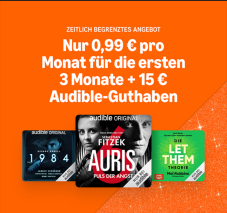 Audible - 3 Monate für 0,99 €/Mt. + 15 € Audible-Guthaben