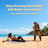 Ohne Verpflichtungen & exklusiv über uns 🦜 – Aldi Suisse Mobile International mit 10GB Roaming & 200 Min. Roaming-Telefonie