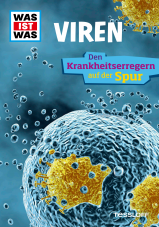 WAS IST WAS Viren. Den Krankheitserregern auf der Spur – PDF