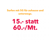 Unlimitiertes 5G Internet für CHF 15.- statt CHF 60.-