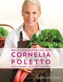 Gratis eBook (Kindle / PlayStore) - Koch dich glücklich mit Cornelia Poletto: Frisch kochen - entspannt geniessen