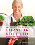Gratis eBook (Kindle / PlayStore) – Koch dich glücklich mit Cornelia Poletto: Frisch kochen – entspannt geniessen