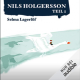Die wunderbare Reise des kleinen Nils Holgersson mit den Wildgänsen Teil 1-5 gratis auf Audible