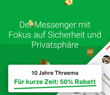 10 Jahre Threema - 50% Rabatt im Play Store / App Store (sicherer Schweizer Messaging Dienst)