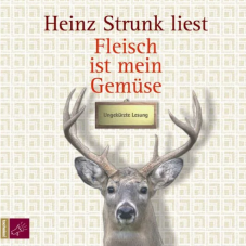 Heinz Strunk – Fleisch ist mein Gemüse als gratis Hörbuch