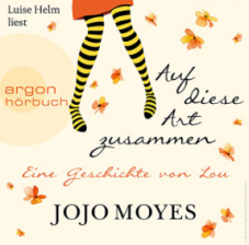 Hörbuch: Auf diese Art zusammen von Jojo Moyes gratis bei Audible