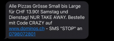 Dominos Aktion S M L Pizzas alles CHF 13.90 SA&DI