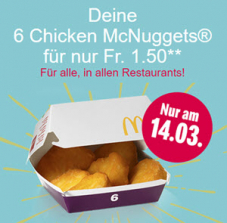 Heute 6 Chicken McNuggets bei McDonalds für CHF 1.50