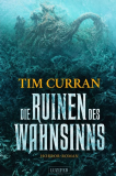 Die Ruinen des Wahnsinns von Tim Curran gratis bei Orell Fuessli und Amazon