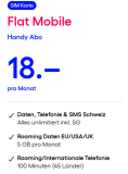 Flat Mobile Handy-Abo (CH alles unlimitiert, 5 GB Roaming EU/USA/UK, 100 Min. Telefonie ins Ausland)