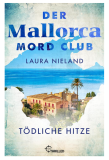 Kindle-Ausgabe gratis bei Amazon: „Der Mallorca Mord Club – Tödliche Hitze“