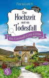 Kindle Eine Hochzeit und ein Todesfall: Ein Cornwall Cosy Crime (Nosey Parker ermittelt-Reihe 1)