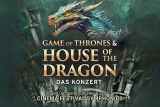 Eintritte für Konzert «Game of Thrones & House of the Dragon» bis 40% reduziert