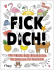 Fick dich!: Und andere böse Nachrichten an dämliche Mitmenschen – humoristisches Malbuch