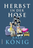 Herbst in der Hose / Comic von Ralf König (Gebundene Ausgabe)