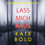 Hörbuch-Thriller: «Lass mich gehen» (Buch 1) gratis