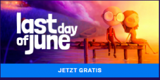 Gratis Spiel „Last Day of June“ im Epic Games Store