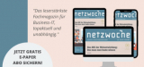 Gratis Jahresabo E-Paper Netzwoche - Das leserstärkste Fachmagazin für Business-IT (keine automatische Verlängerung oder Kaufzwang)