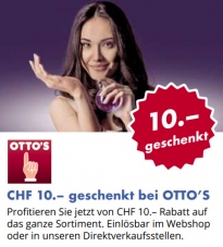 Neuer Otto’s CHF 10.- Gutschein bei einem Einkauf ab 60.-