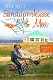 Kindle Sanddornküsse & Meer: Ein Norderney-Liebesroman (Insel-Roman 1)