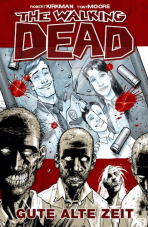 The Walking Dead 01: Gute alte Zeit von Robert Kirkman – gratis Ebook (GooglePlay/Kindle)